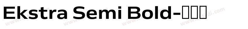 Ekstra Semi Bold字体转换 Ekstra Semi Bold字体转换